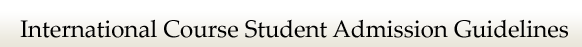 International Course Student Admission Guidelines